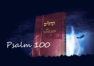 Tehilim – Psalm 100