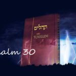 Tehilim – Psalm 30