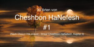 Cheshbon HaNefesh #1 – Dankbarkeit für die eigene Existenz