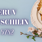 ERUV TAVSCHILIN – PESSACH 5782