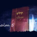 Tehilim – Psalm 5