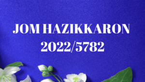 JOM HAZIKKARON 2022/5782 UND DAS GEDENKEN AN DEN 4. MAI