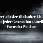 Der Geist der Midianiter bleibt in jeder Generation aktuell - Parascha Pinchas