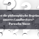 Was ist die philosophische Begründung unseres Landbesitzes? – Parascha Masse