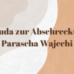 Jehuda zur Abschreckung – Parascha Wajechi