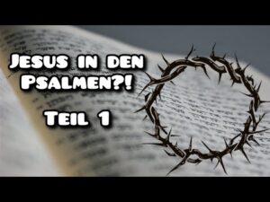 Christentum aus jüdischer Sicht | Jesus in den Psalmen?! | Teil 1