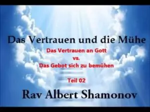 Das Vertrauen und die Mühe 02 Rav ALbert Shamonov