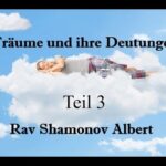 Träume und ihre Deutungen Teil 3ð Rav Shamonov Albert