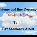 Träume und ihre Deutungen Teil 4 Rav Shamonov Albert