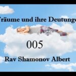 Träume und ihre Deutungen Teil 5 Rav Shamonov Albert
