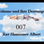 Träume und ihre Deutungen Teil 7 Rav Shamonov Albert