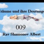 Träume und ihre Deutungen Teil 9 Rav Shamonov Albert